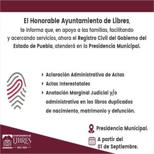 A partir del primero de septiembre, ahora el Registro Civil del Gobierno del Estado de Puebla traslada su oficina a presidencia municipal. 